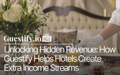 Unlocking Hidden Revenue: How Guestify Helps Hotels Create Extra Income Streams